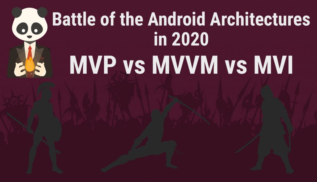 Battle Of The Android Architectures MVP Vs MVVM Vs MVI Eric The Coder